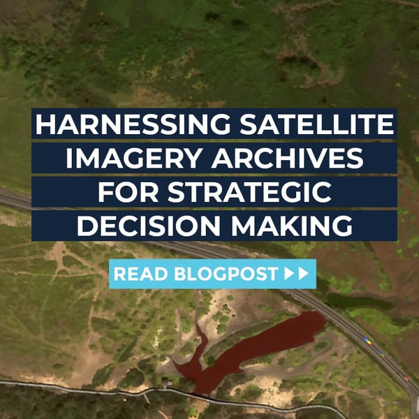 Blogpost _ Harnessing Satellite Imagery Archives for Strategic Decision Making-1